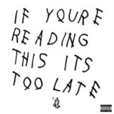 If-Youre-Reading-This-Its-Too-Late-Drake